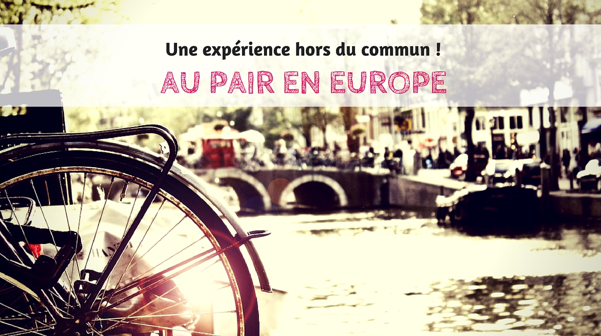 Partir Au Pair en Europe Angleterre Irlande Ecosse Espagne Italie Pays-Bas, pays anglophones